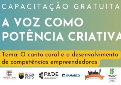 Capacitação “A Voz como Potência Criativa” propõe imersão sobre canto coral e competências empreendedoras em Ouro Preto